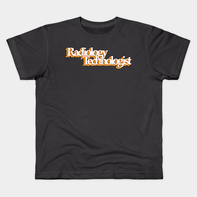 Radiology technologist - retro design Kids T-Shirt by daddymactinus